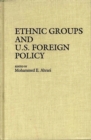 Image for Ethnic Groups and U.S. Foreign Policy