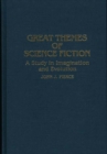 Image for Great Themes of Science Fiction : A Study in Imagination and Evolution