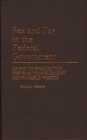 Image for Sex and Pay in the Federal Government