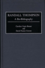 Image for Randall Thompson : A Bio-Bibliography