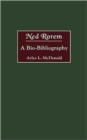 Image for Ned Rorem : A Bio-Bibliography