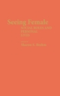Image for Seeing Female : Social Roles and Personal Lives