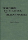 Image for Terrorism, U.S. Strategy, and Reagan Policies