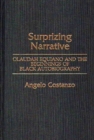 Image for Surprizing Narrative : Olaudah Equiano and the Beginnings of Black Autobiography