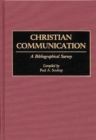 Image for Christian Communication : A Bibliographical Survey