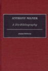 Image for Anthony Milner : A Bio-Bibliography