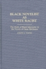 Image for Black Novelist as White Racist