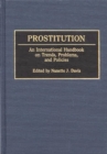 Image for Prostitution : An International Handbook on Trends, Problems, and Policies