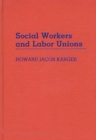 Image for Social Workers and Labor Unions