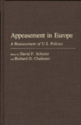 Image for Appeasement in Europe : A Reassessment of U.S. Policies