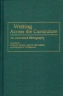 Image for Writing Across the Curriculum : An Annotated Bibliography