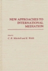 Image for New Approaches to International Mediation