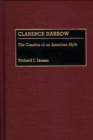 Image for Clarence Darrow : The Creation of an American Myth
