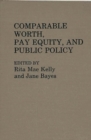 Image for Comparable Worth, Pay Equity, and Public Policy