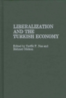 Image for Liberalization and the Turkish Economy