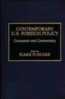 Image for Contemporary U.S. Foreign Policy : Documents and Commentary