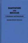 Image for Rastafari and Reggae : A Dictionary and Sourcebook