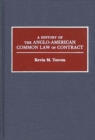 Image for A History of the Anglo-American Common Law of Contract