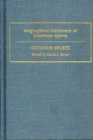 Image for Biographical Dictionary of American Sports : Outdoor Sports