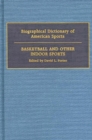 Image for Biographical Dictionary of American Sports : Basketball and Other Indoor Sports