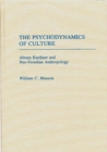 Image for The Psychodynamics of Culture