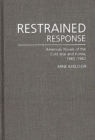 Image for Restrained Response : American Novels of the Cold War and Korea, 1945-1962
