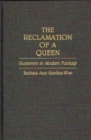 Image for The Reclamation of a Queen : Guinevere in Modern Fantasy