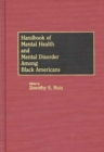 Image for Handbook of Mental Health and Mental Disorder Among Black Americans