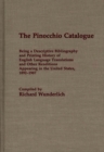 Image for The Pinocchio Catalogue : Being a Descriptive Bibliography and Printing History of English Language Translations and Other Renditions Appearing in the United States, 1892-1987