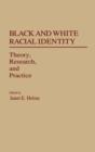 Image for Black and White Racial Identity