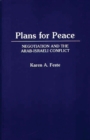 Image for Plans for Peace : Negotiation and the Arab-Israeli Conflict
