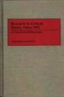 Image for Research in Critical Theory Since 1965 : A Classified Bibliography