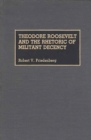Image for Theodore Roosevelt and the Rhetoric of Militant Decency
