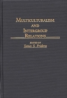 Image for Multiculturalism and Intergroup Relations