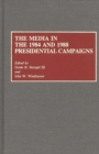 Image for The Media in the 1984 and 1988 Presidential Campaigns