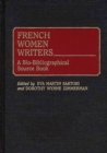 Image for French Women Writers : A Bio-Bibliographical Source Book
