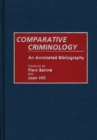 Image for Comparative Criminology : An Annotated Bibliography