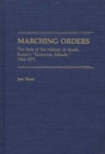 Image for Marching Orders : The Role of the Military in South Korea&#39;s Economic Miracle, 1961-1971