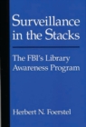 Image for Surveillance in the Stacks : The FBI&#39;s Library Awareness Program
