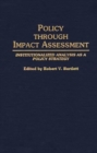 Image for Policy Through Impact Assessment : Institutionalized Analysis as a Policy Strategy