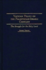 Image for Vatican Policy on the Palestinian-Israeli Conflict