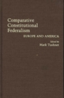 Image for Comparative Constitutional Federalism : Europe and America
