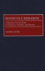 Image for Roosevelt Research : Collections for the Study of Theodore, Franklin, and Eleanor