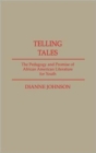 Image for Telling Tales : The Pedagogy and Promise of African American Literature for Youth