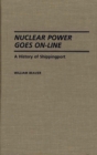 Image for Nuclear Power Goes On-Line : A History of Shippingport