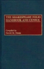 Image for The Shakespeare Folio Handbook and Census