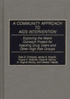 Image for A Community Approach to AIDS Intervention : Exploring the Miami Outreach Project for Injecting Drug Users and Other High Risk Groups
