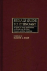 Image for Serials Guide to Ethnoart : A Guide to Serial Publications on Visual Arts of Africa, Oceania, and the Americas
