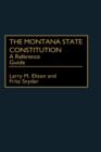 Image for The Montana State Constitution : A Reference Guide