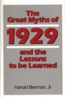Image for The Great Myths of 1929 and the Lessons to Be Learned